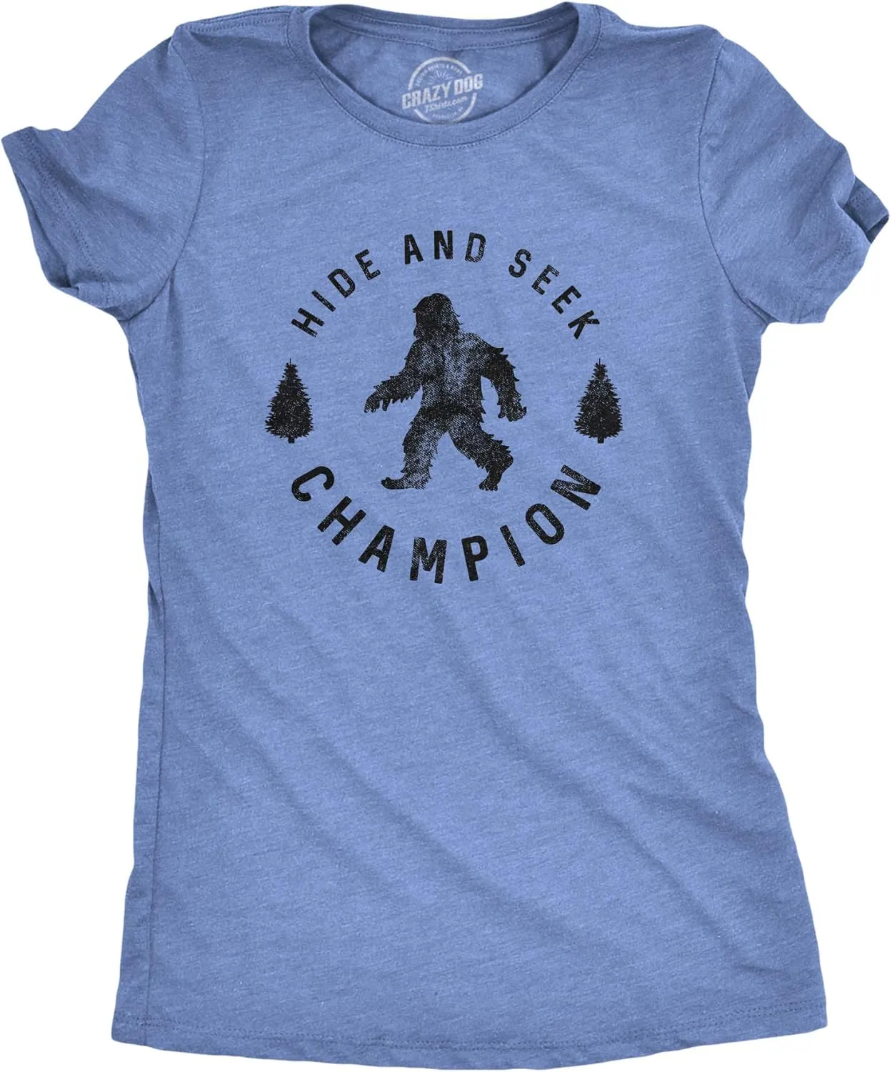 Crazy Dog Mens T Shirt Hide and Seek Champion Funny Bigfoot Graphic Sarcastic Tee