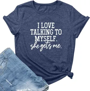 LOOKFACE I Love Talking to Myself She Gets me Women Graphic Shirts Cute Tees