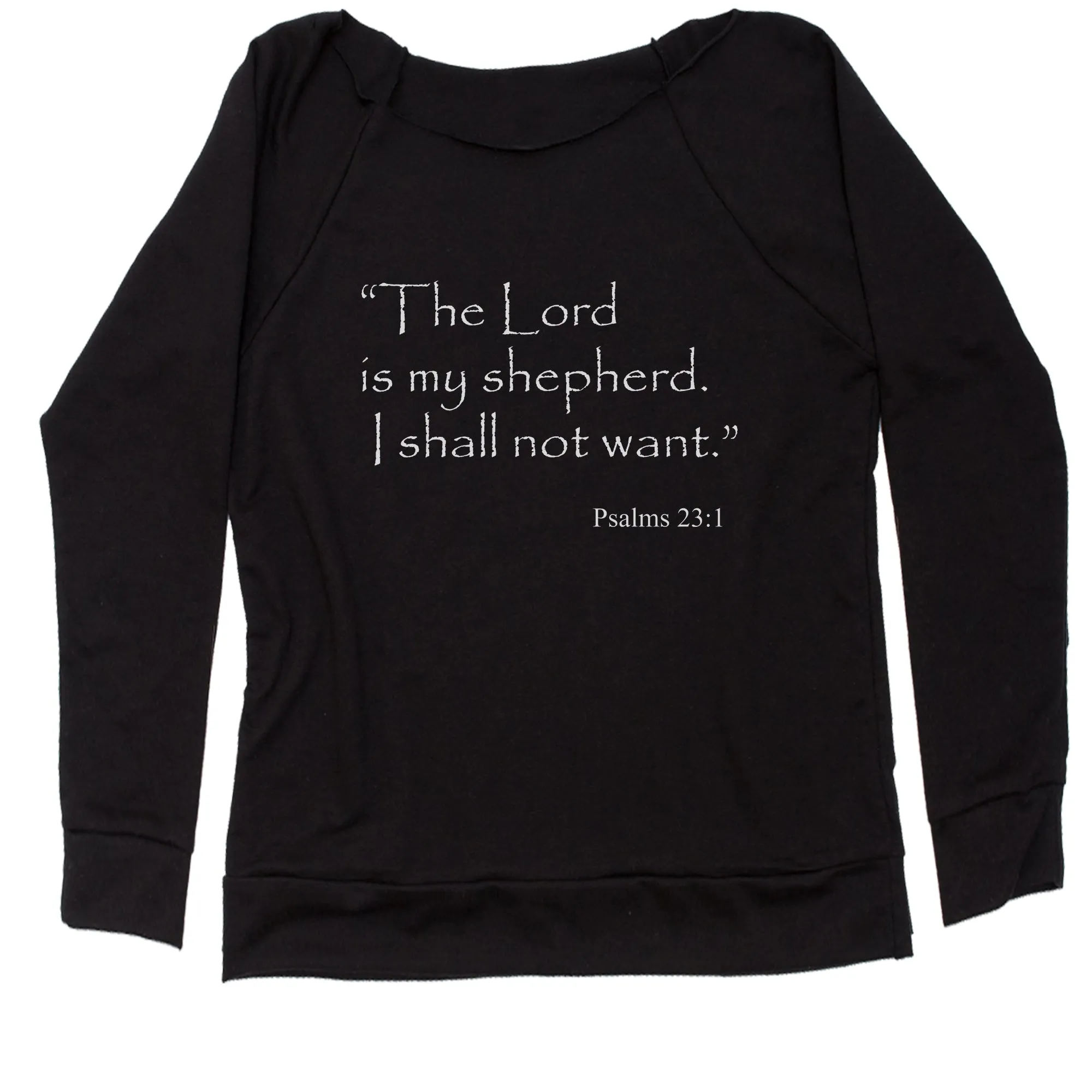 Lord is my shepherd Psalms 23:1 Bible Verse Women's Slouchy
