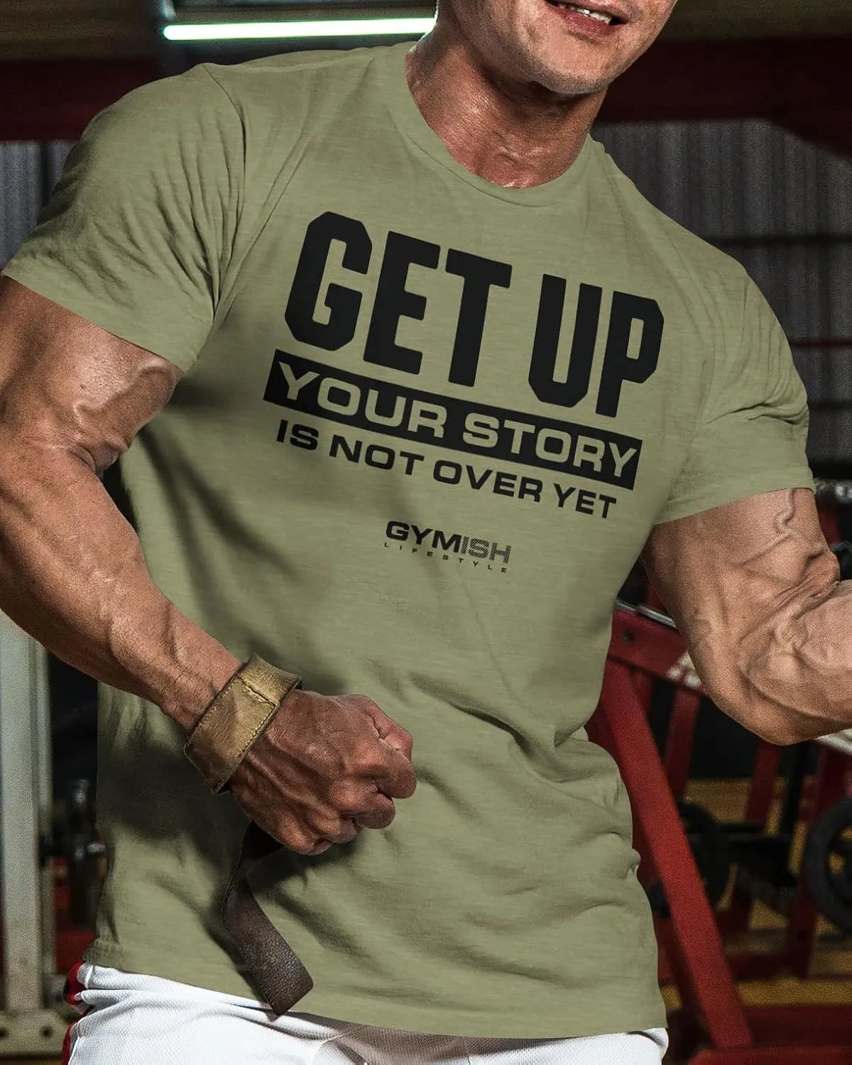 Your Story is Not Over Yet, Get Up Gym Motivational T-Shirts for Men